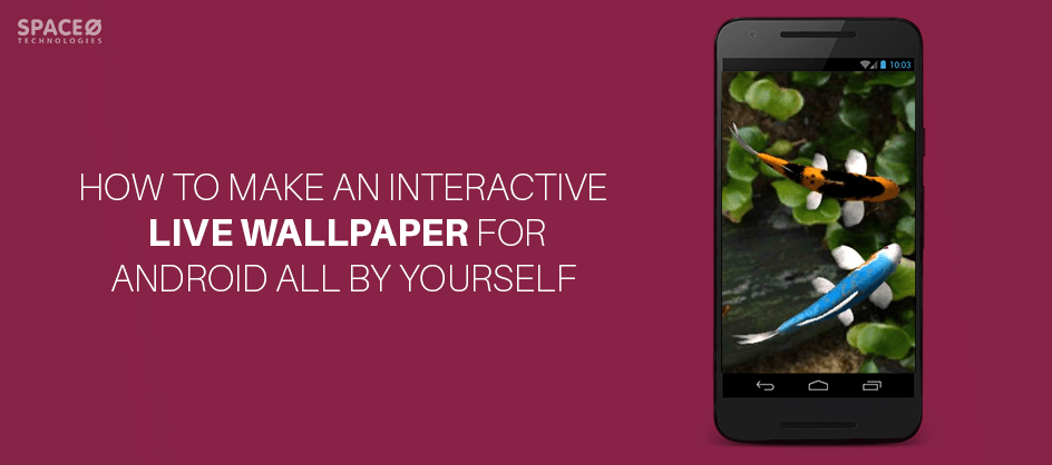 Tutorial: How to Make Interactive Live Wallpaper for Android