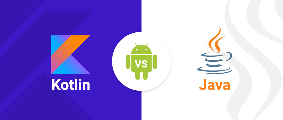 Kotlin vs Java - Android App Development