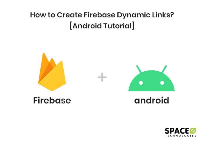 Tutorial: How to Create Firebase Dynamic Links in Android