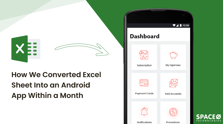 How We Converted An Excel Sheet Into Android App Within 1 Month