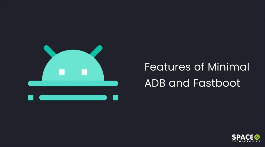 features of minimal abd and fastboot