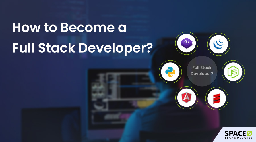 How to a Full Stack Developer in 2024 [6 Steps Guide]