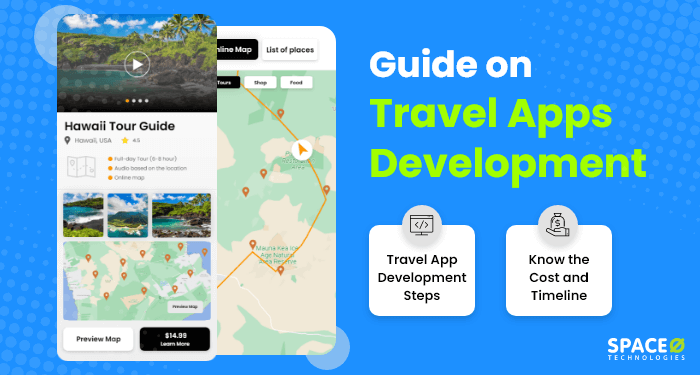 Detailed Guide on Travel Apps Development [Cost + Timeline]