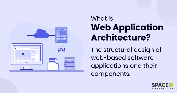 Everything You NEED to Know About WEB APP Architecture 