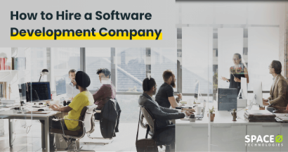 How to Hire a Software Development Company [6 Step Process]
