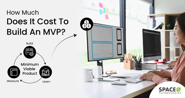 How Much Does It Cost To Build An MVP