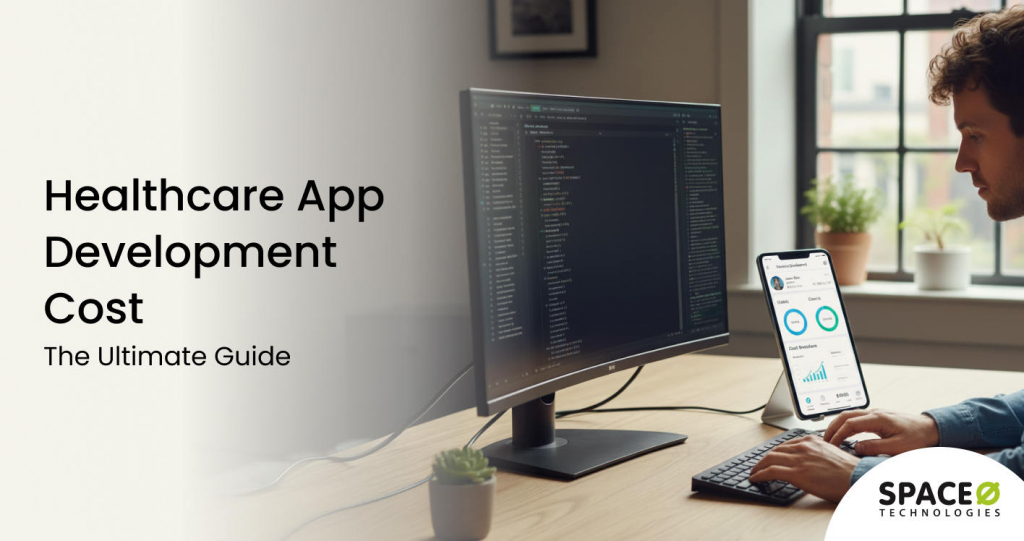 Healthcare App Development Cost in 2026 [Detailed Breakdown]