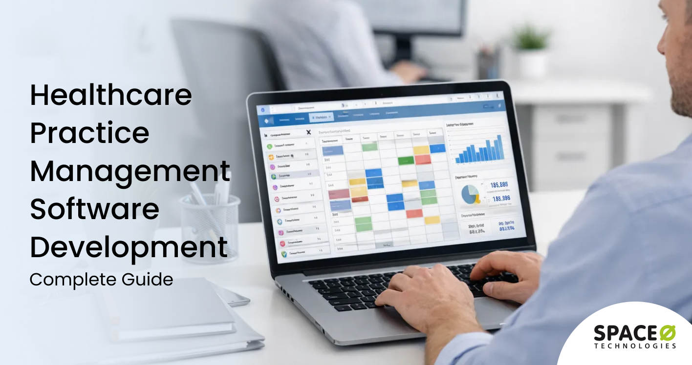 Healthcare Practice Management Software Development Complete Guide