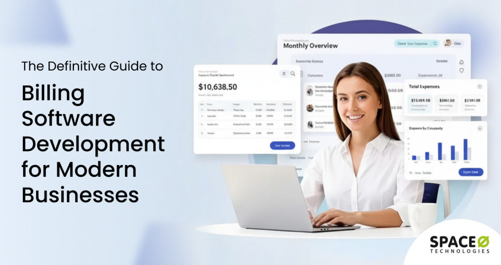 The Definitive Guide to Billing Software Development for Modern Businesses