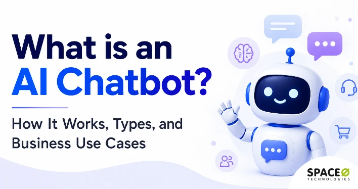 What is an AI Chatbot? How It Works, Types, and Business Use Cases