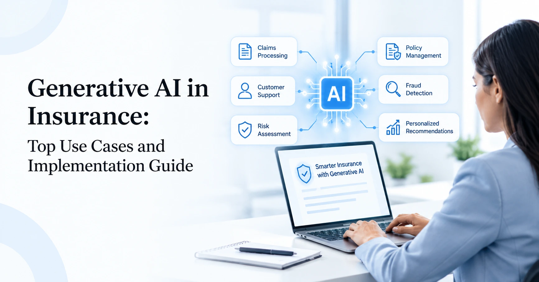 Generative AI in Insurance Top 12 Use Cases, Benefits, and Implementation