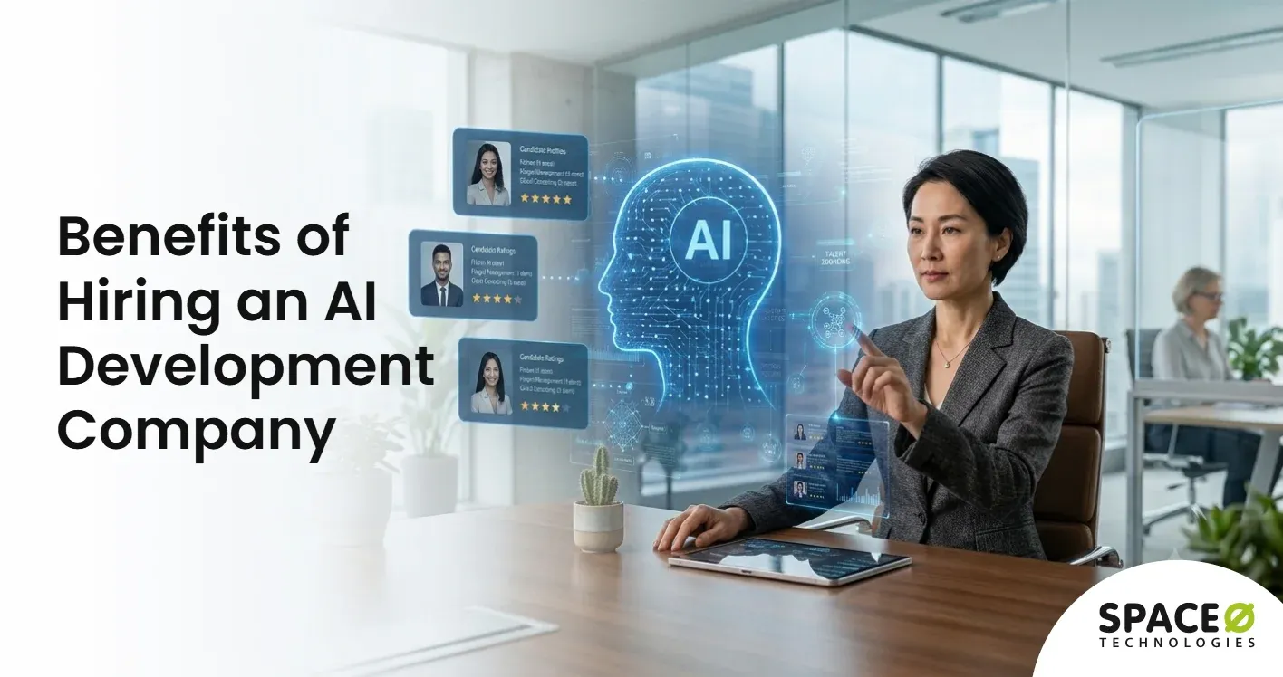 Benefits of Hiring an AI Development Company