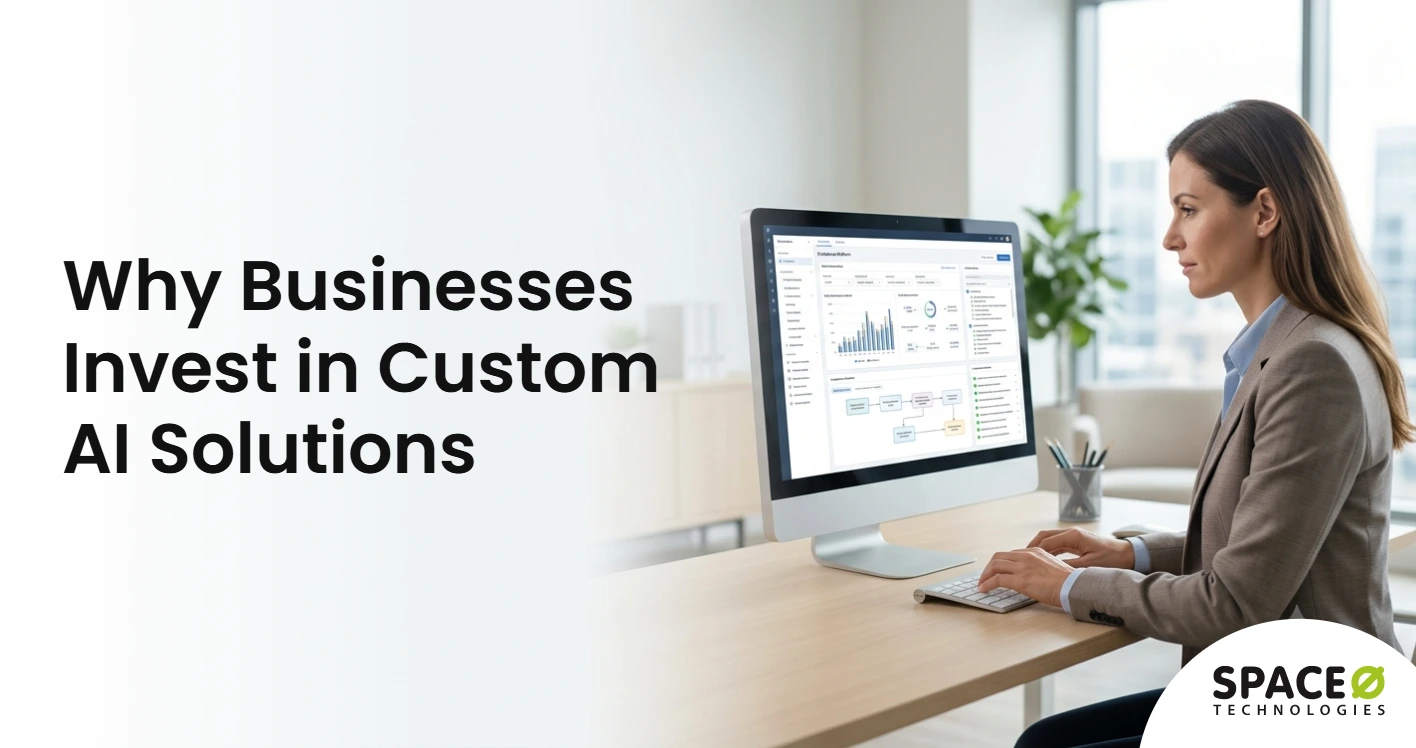 Why Businesses Invest in Custom AI Solutions